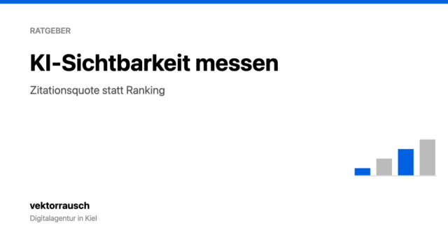 KI-Sichtbarkeit messen: Zitationsquote statt Ranking